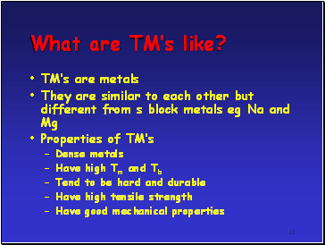What are TM’s like?