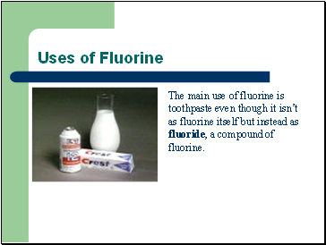 Uses of Fluorine