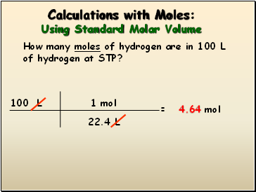 Calculations with Moles: Using Standard Molar Volume