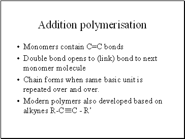 Addition polymerisation