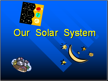 Our Solar System