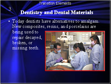 Dentistry and Dental Materials