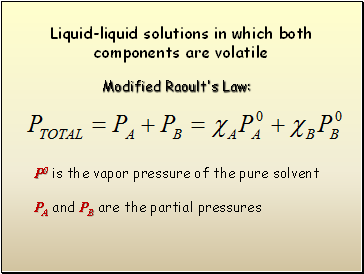 Liquid-liquid solutions in which both components are volatile
