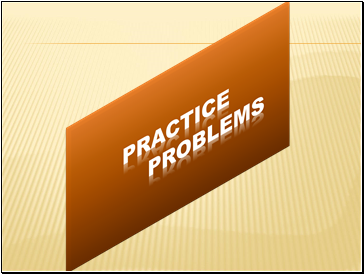 PRActice problems