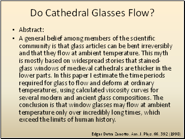 Do Cathedral Glasses Flow?