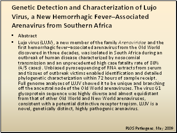 Genetic Detection and Characterization of Lujo Virus, a New Hemorrhagic Fever–Associated Arenavirus from Southern Africa