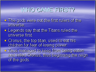 Who came first?