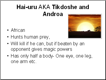 Hai-uru AKA Tikdoshe and Androa