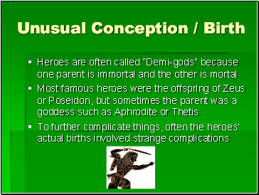 Unusual Conception / Birth