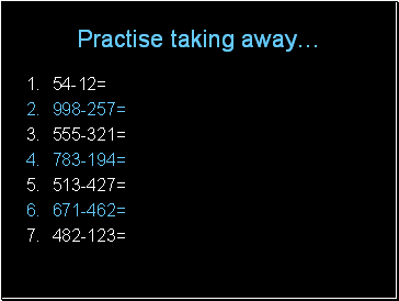 Practise taking away…