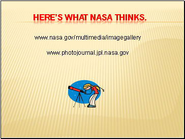 Here’s what NASA thinks.