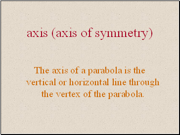 Axis (axis of symmetry)