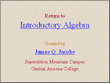 Return to Introductory Algebra