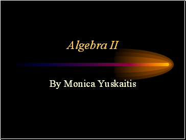 Algebra II