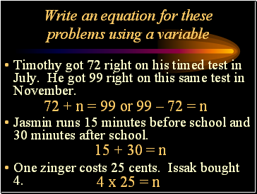 Write an equation for these problems using a variable