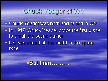Chuck Yeager of WV