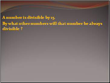 A number is divisible by 15.