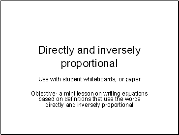 Directly and inversely proportional- equations