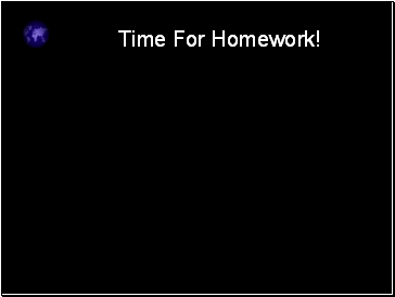 Time For Homework!