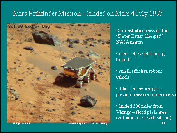 Mars Pathfinder Mission – landed on Mars 4 July 1997