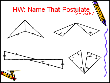 HW: Name That Postulate