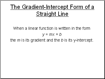 The Gradient-Intercept Form of a Straight Line