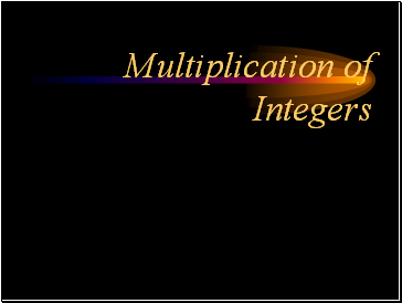 Multiplication of Integers