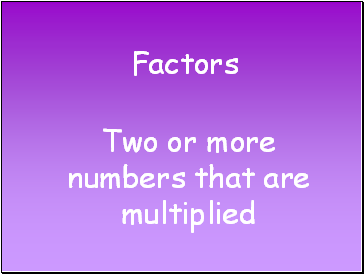 Factors