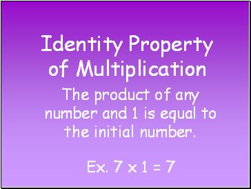 Identity Property of Multiplication