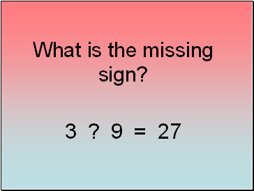 What is the missing sign?