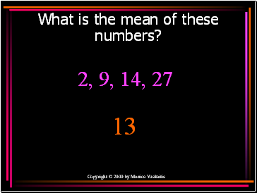 What is the mean of these numbers?