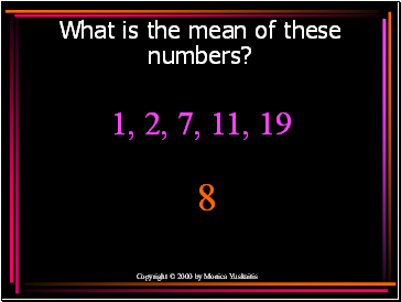 What is the mean of these numbers?