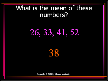 What is the mean of these numbers?