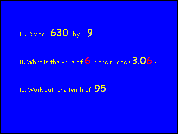 10. Divide 630 by 9