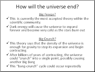 How will the universe end?
