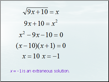 x = -1 is an extraneous solution.