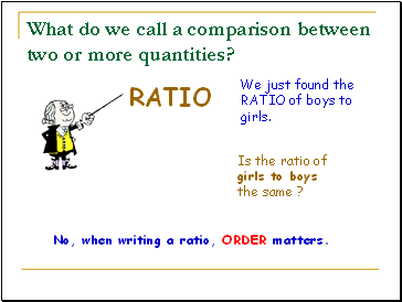 What do we call a comparison between two or more quantities?