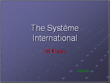 The Système International