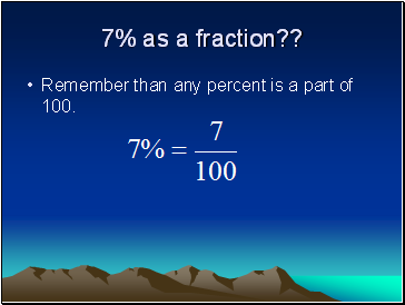 7% as a fraction??