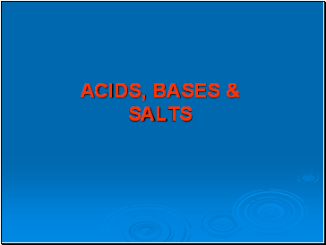 Acid, bases and salts