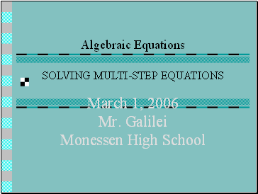 March 1, 2006 Mr. Galilei Monessen High School