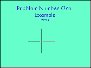 Problem Number One: Example Move 1