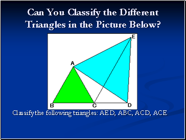 Can You Classify the Different Triangles in the Picture Below?