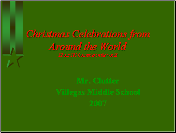 Christmas Celebrations from Around the World 12 out 191 Countries in the world