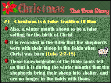 #1 Christmas Is A False Tradition Of Man