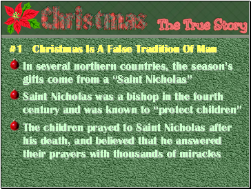 #1 Christmas Is A False Tradition Of Man