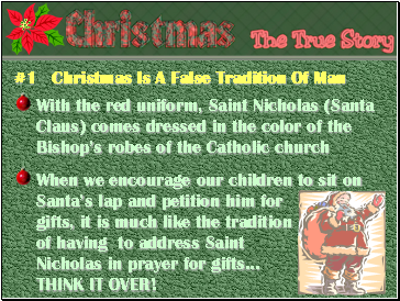 #1 Christmas Is A False Tradition Of Man