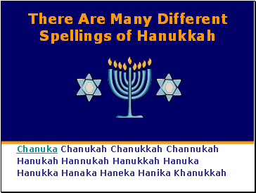 There Are Many Different Spellings of Hanukkah