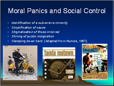 Moral Panics and Social Control