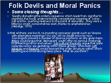 Folk Devils and Moral Panics